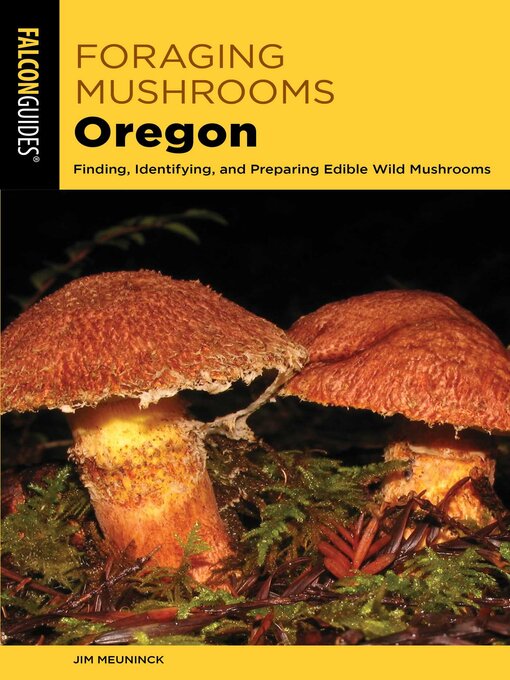 Title details for Foraging Mushrooms Oregon by Jim Meuninck - Available